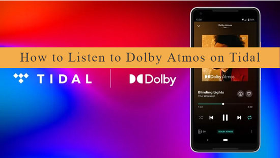 tidal dolby atmos anhören