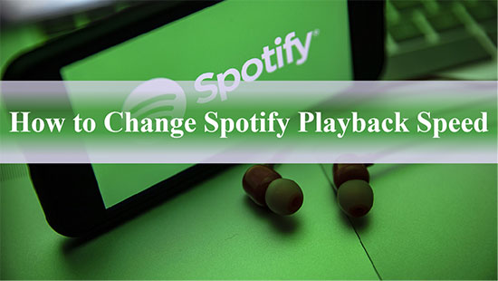 spotify wiedergabegeschwindigkeit ändern